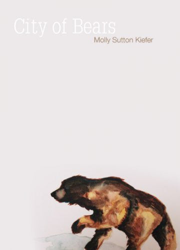 City of Bears / Molly Sutton Kiefer