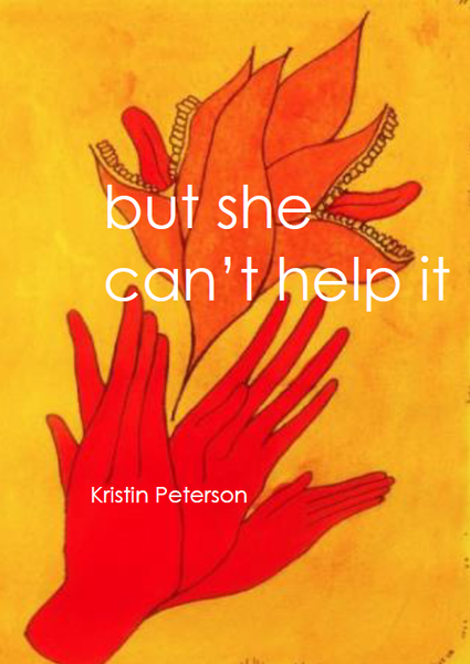 but she can't help it | Kristin Peterson