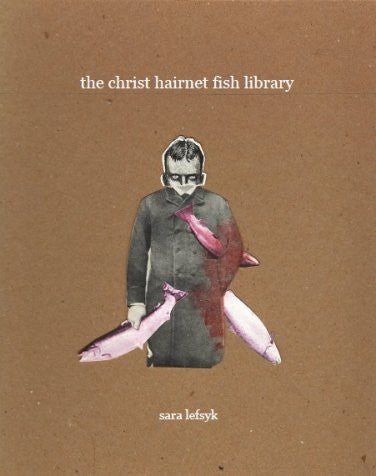 the christ hairnet fish library / Sara Lefsyk
