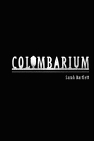 Columbarium | Sarah Bartlett