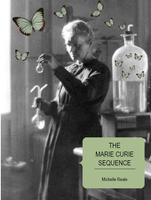 The Marie Curie Sequence | Michelle Reale