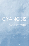 Cyanosis | Audrey Walls