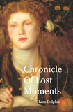 Chronicle of Lost Moments | Lara Dolphin