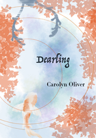 Dearling | Carolyn Oliver