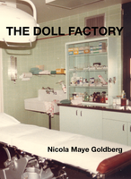 The Doll Factory |  Nicola Maye Goldberg