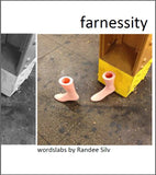 Farnessity |  wordslabs by Randee Silv