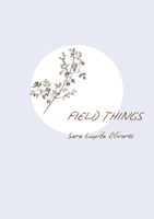 Field Things | Sara Lupita Olivares