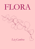 FLORA | Liz Cambra