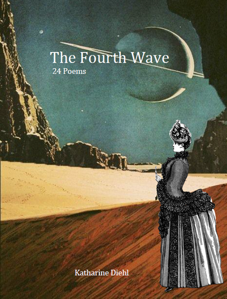The Fourth Wave : 24 Poems | Katharine Diehl