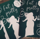 fat & pretty |  Linda M. Crate