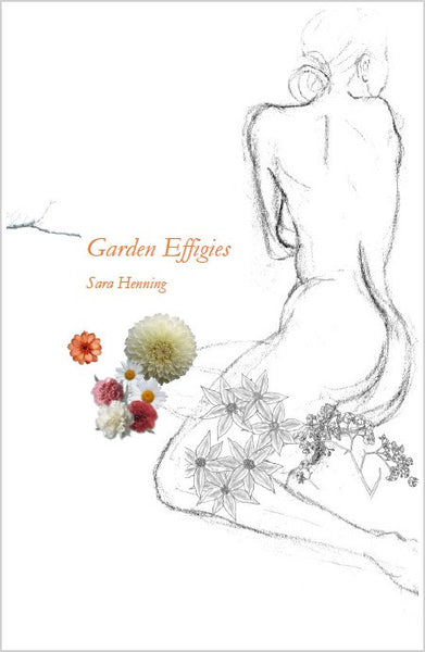 Garden Effigies | Sara Henning
