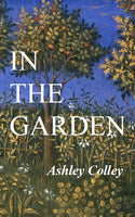 In the Garden | Ashley Colley