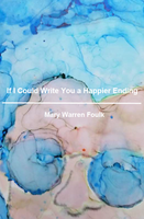 If I Could Write You a Happier Ending | Mary Warren Foulk