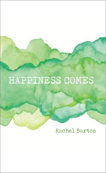 Happiness Comes |  Rachel Barton