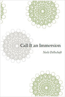 Call it an Immersion / Neele Dellschaft