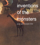 inventions of the monsters:  poems after Salvadore Dali | Kristy Bowen