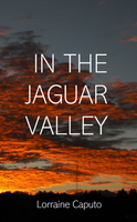 In the Jaguar Valley | Lorrain Caputo