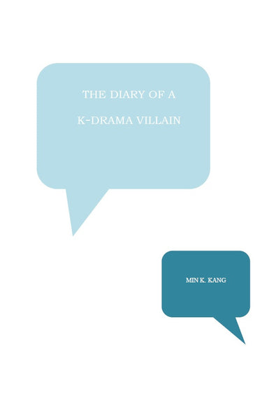 the Diary of a K-Drama Villain /  Min Kang