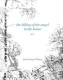 the killing of the angel of the house / Leia Penina Wilson