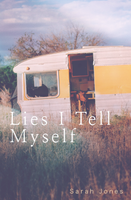 Lies I Tell Myself |  Sarah Jones