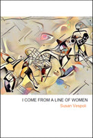 I Come from a Line of Women |  Susan Vespoli