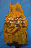 Mad World Colored Oil |  Mary Donnelly