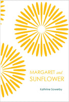 Margaret and Sunflower | Kathrine Sowerby