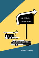 Like a Movie, Like A Mary Sue | Barbara E. Young