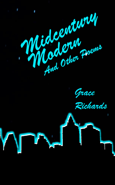 Midcentury Modern and Other Poems |  Grace Richards