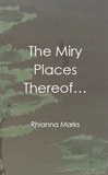 The Miry Places Thereof... | Rhianna Marks