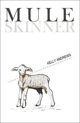 Mule Skinner / Kelly Andrews