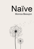Naïve | Monica Beaujon