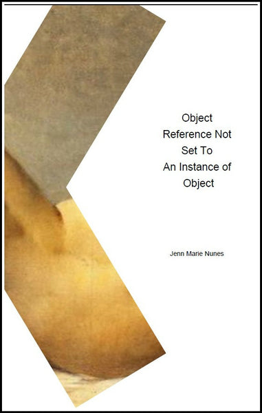 Object Reference Not Set to an Instance of Object  / Jenn Marie Nunes