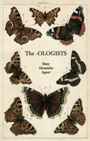 The -OLOGISTS |  Mary Alexandra Agner