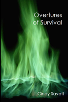 Overtures of Survival | Cindy Savett