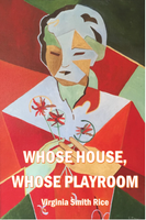 Whose House, Whose Playroom | Virginia Smith Rice