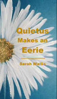 Quietus Makes an Eerie |  Sarah Wallis