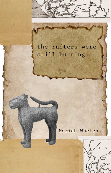 the rafters were still burning. | Mariah Whelan