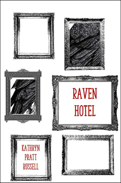 Raven Hotel | Kathryn Pratt Russell