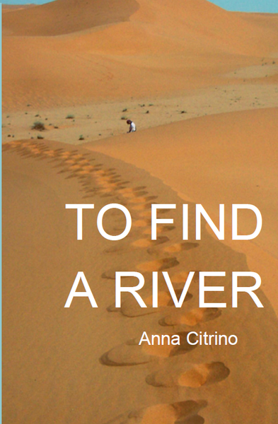 To Find A River | Anna Citrino