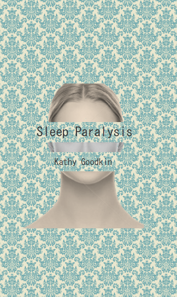 Sleep Paralysis | Kathy Goodkin