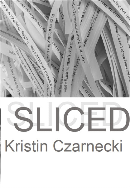 Sliced | Kristin Czarnecki
