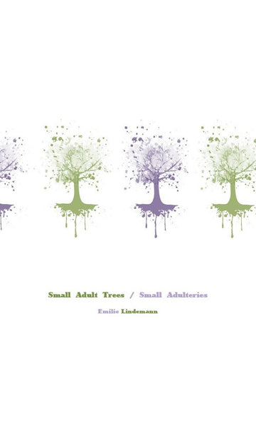 Small Adult Trees / Emilie Lindemann