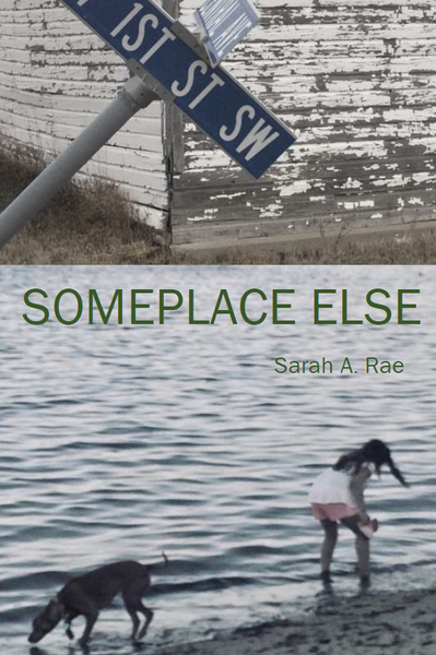 Someplace Else |  Sarah A. Rae