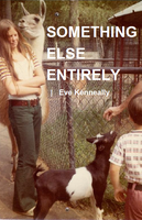 Something Else Entirely | Eve Kenneally