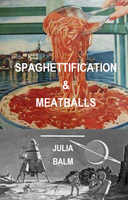 Spaghettification & Meatballs |  Julia Balm