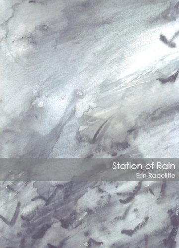 Station of Rain / Erin Radcliffe