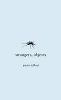 strangers, objects | jessica tolbert