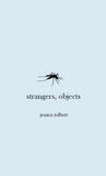 strangers, objects | jessica tolbert