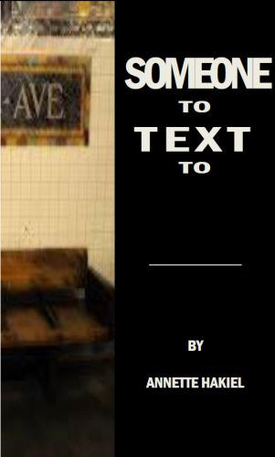 Someone to Text To / Annette Hakiel